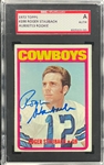 1972 Topps #200 Roger Staubach Signed Card - Encapsulated SGC Authentic