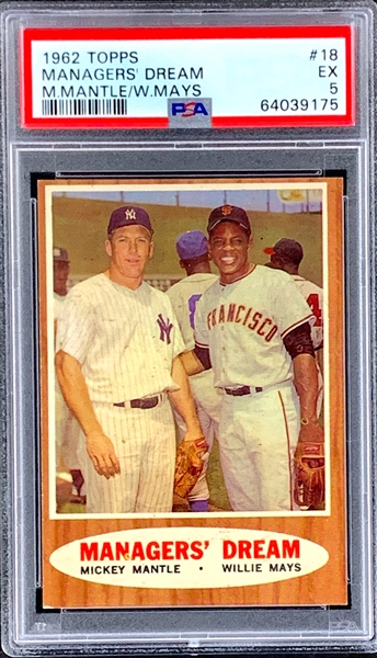 1962 Topps #18 Managers Dream – PSA EX 5 – Mickey Mantle and Willie Mays