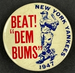 1947 World Series "Beat Dem Bums" New York Yankees Large Pinback