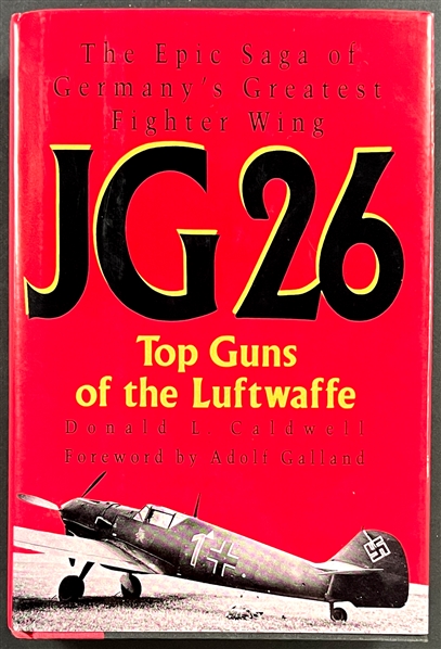 Adolf Galland (WWII German Flying Ace) Signed <em>JG 26: Top Guns of the Luftwaffe</em>